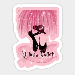I love ballet Sticker